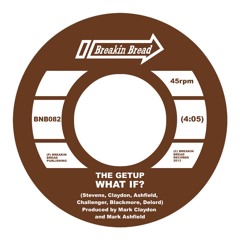 The Getup - "What If?" / "Ooh Ooh!"