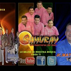 Grupo Unico® /  Grupo Samuray® / Y Jc.Mata® .Exitos Radiales