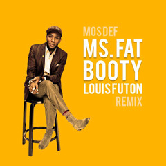 Mos Def - Ms. Fat Booty (Louis Futon Remix)