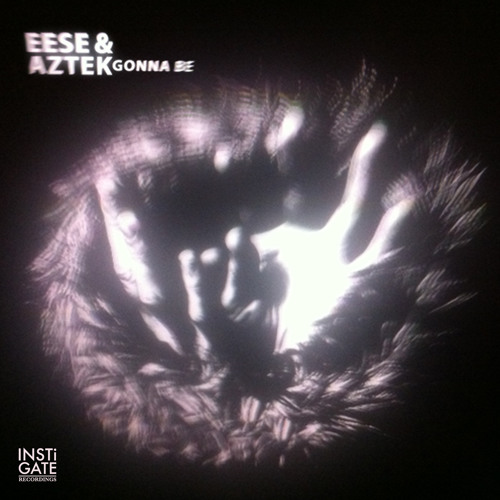 Eese & Aztek - Gonna Be EP (INSTi002) [FKOF Promo]