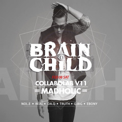DJ Brain Child X Madholic Collabolab V11