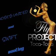 Fly Project - Toca Toca (Ghosts United & Swift Bootleg) DEMO