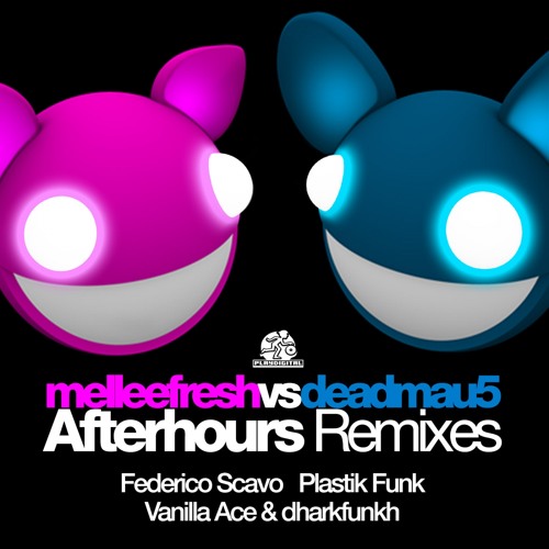 Melleefresh vs deadmau5 / Afterhours (Plastik Funk Remix)