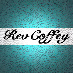 Rev Coffey - My Story