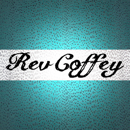 Rev Coffey - My Story