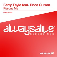 Ferry Tayle feat. Erica Curran - Rescue Me (Original Mix) [OUT NOW]