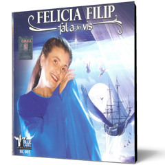 Felicia Filip & Compact - Fata Din Vis