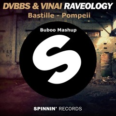 Rave Like Pompeii - DVBBS & VINAI - Raveology // Bastille - Pompeii (Buboo Mashup) **FREE DOWNLOAD**