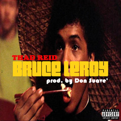 Bruce Leroy (prod. by Don Suave')
