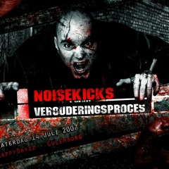 Live@Noisekicks Verouderingsproces 14-07-2007 (NL)