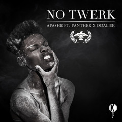 Apashe - No Twerk (ft Panther X Odalisk) | FREE DOWNLOAD