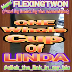 Whole Cup Of Lind Flexin Twon Ft Collab On Da Track Prod By Beatz By Da Committee