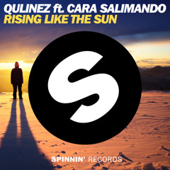 Qulinez ft Cara Salimando - Rising Like The Sun (OUT NOW)