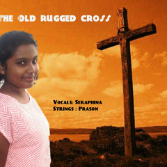 The Old Rugged Cross by Seraphina