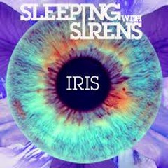 SleepingWithSirens - Iris (Goo Goo Dolls)