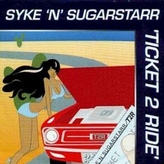 Syke'n'Sugarstarr - Ticket 2 Ride (Original Radio Mix_2003)