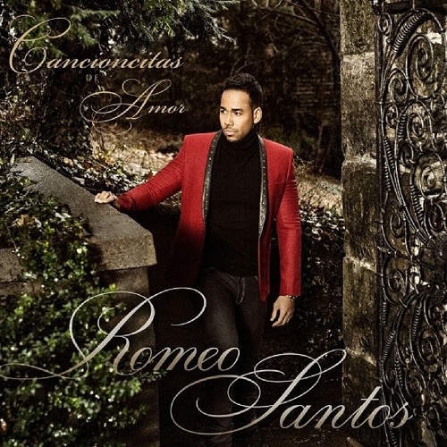 CANCIONSITAS DE AMOR 2014 ROMEO SANTOS