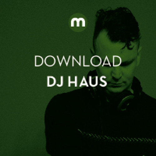 Stream Download: DJ Haus 'Hey Now, Wait A Minute' By Mixmag.