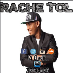 DJ ELADJI - RACHÉ TOL MIX 2014