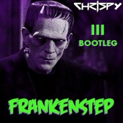 Chrispy - Frakenstep (Freddiiiez Bootleg)