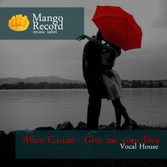 Allen Casian - Give Me Your Love