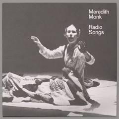 Meredith Monk - Quarry Radio