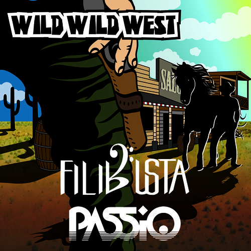 Filibusta & PASSiO - Wild Wild West [FREE DOWNLOAD]
