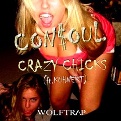 Crazy Chicks (ft Kuhnekt)