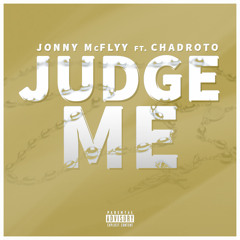Judge Me ft. Chadroto