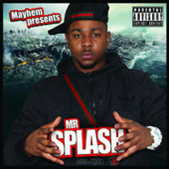 Mayhem - Splashum A Guy