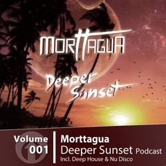 Morttagua - Deeper Sunset Podcast Vol.01