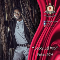 Lirow-Cosas del Amor (Bachata 2014)