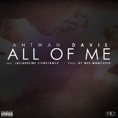 Antwan Davis - All Of Me feat: Jacqueline Constance
