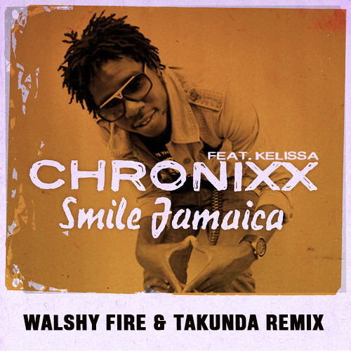 Stream Chronixx feat. Kelissa - Smile Jamaica (Walshy Fire & Takunda Remix)  by Major Lazer | Listen online for free on SoundCloud