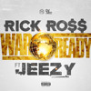 Rick Ross ft Jeezy - War Ready