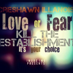 CreShawn ft. Illanoise - Kill The Establishment (Fear,Love) prod. Illanoise