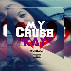 My Crush Prod. CashMoneyAP