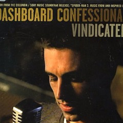 Vindicated - Dashboard Confessional