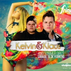 SUMMER GIRLS AND KELVIN & KLAUS | SÁBADO 15 DE FEBRERO | VIVA PRIME EN FRINN