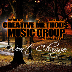 [CMMG] MP the MC and P Majesty - Won't Change (Prod. Nick Decay)