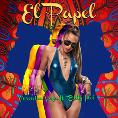 Veronica Vega "EL PAPEL" Feat. Betty Idol