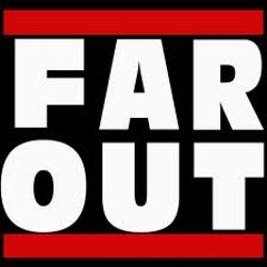 Far Out