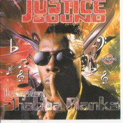 JUSTICE SOUND, SHABBA RANKS REGGAE DANCEHALL DUB MIX  TRIBUTE TO THE 2 TIME GRAMMY WINNER.