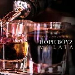 Dope Boyz-Mulata
