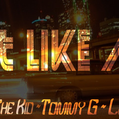 Get Like Me Ft. Lunacie Tommy G