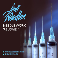 Jimi Needles - Needlewurk Vol. 1 (Mixtape)