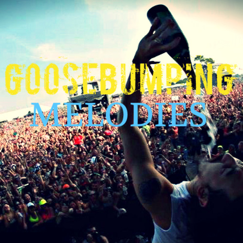 Goosebumping Melodies