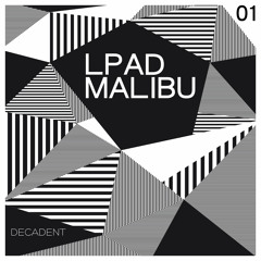 LPAD Malibu (Preview)