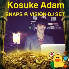 SNAPS @ VISION DJ SET