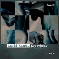 David Kassi - Everybody (Lonya Remix) - Ready Mix
